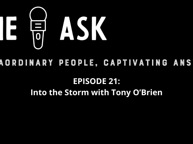 Episode 21 – Into the Storm with Tony&nbsp;O’Brien